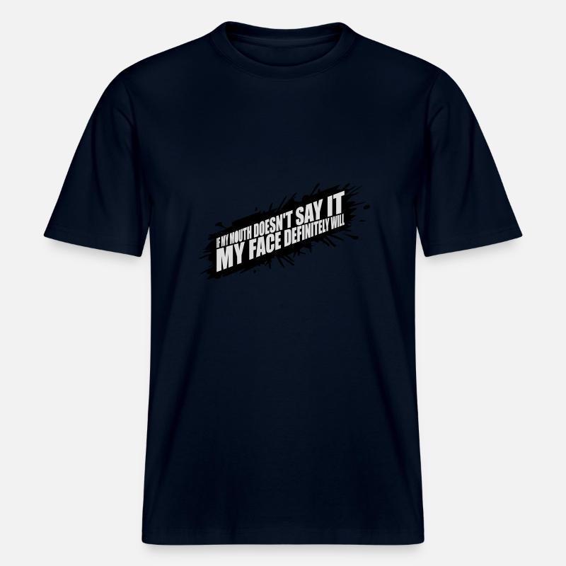 my face definitely will - RELAXED FIT Unisex Organic T-Shirt - french navy
