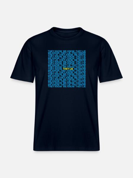 They Know We Know They Lie - RELAXED FIT Unisex Organic T-Shirt - french navy