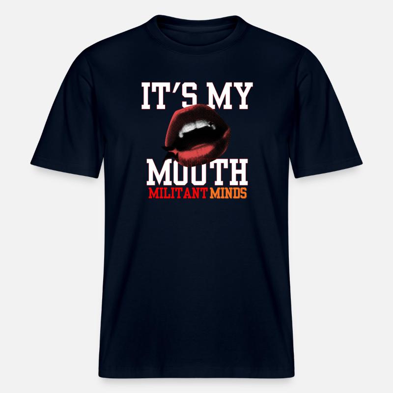 C’est ma bouche, esprits militants, -  T-shirt unisexe RELAXED FIT en coton bio - marine