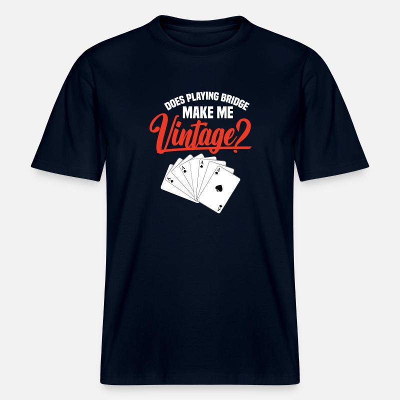 Does playing bridge make me a - RELAXED FIT Unisex Organic T-Shirt - french navy