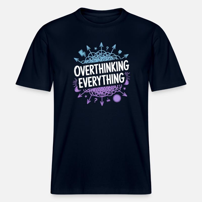 Overthinking Everything ADHD Chaos -  RELAXED FIT Unisex Organic T-Shirt - french navy