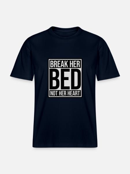 break her bed quote -  RELAXED FIT Unisex Organic T-Shirt - french navy