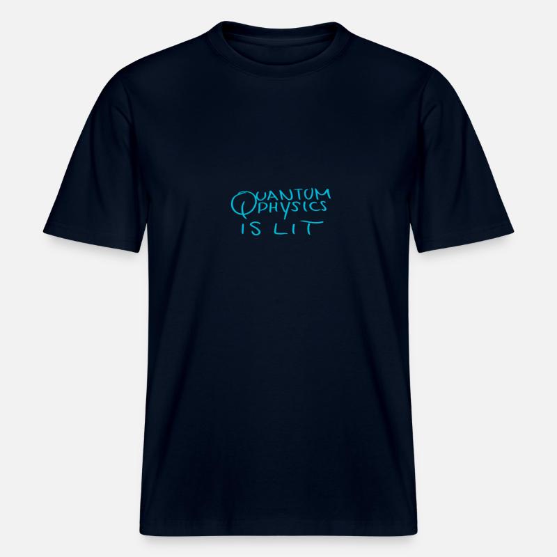 Quantum physics is lit. -  RELAXED FIT Unisex Organic T-Shirt - french navy