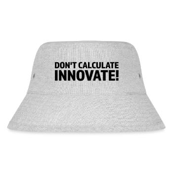 DON'T CALCULATE INNOVATE - Stanley/Stella Recycled Bucket Hat - heather grey - Front