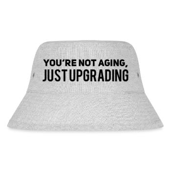 I am not aging just upgrading - Stanley/Stella Recycled Bucket Hat - heather grey - Front