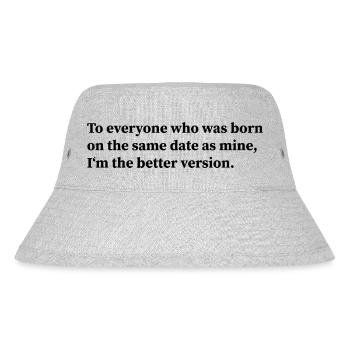 To everyone who was born on the same date as mine - Stanley/Stella recycelter Bucket Hat - Grau meliert - Vorne