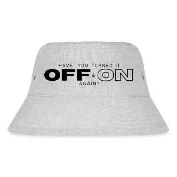 Have You Turned It On and Off Again - Stanley/Stella Recycled Bucket Hat - heather grey - Front