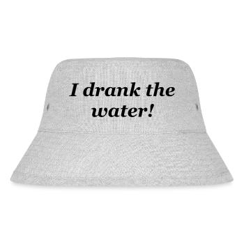 I drank the water - Stanley/Stella Recycled Bucket Hat - heather grey - Front