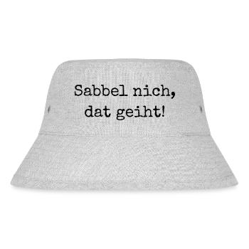 Sabbel nich, dat geiht! - "Nicht reden, machen!" - Stanley/Stella recycelter Bucket Hat - Grau meliert - Vorne