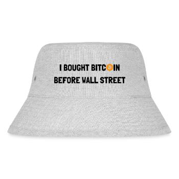 I BOUGHT BITCOIN BEFORE WALL STREET - Stanley/Stella Recycled Bucket Hat - heather grey - Front