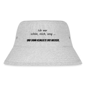 Ich war schön, reich, sexy ... - Lustiger Spruch - Stanley/Stella recycelter Bucket Hat - Grau meliert - Vorne