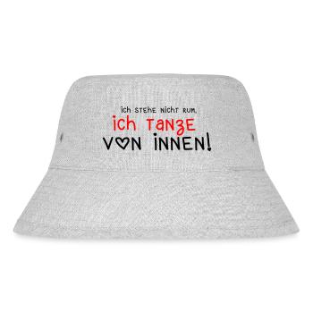 Ich stehe nicht rum, ich tanze von Innen! - Stanley/Stella recycelter Bucket Hat - Grau meliert - Vorne