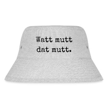 Watt mutt dat mutt. "Was sein muss, muss sein." - Stanley/Stella recycelter Bucket Hat - Grau meliert - Vorne