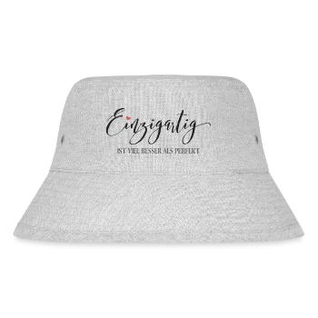Einzigartig ist viel besser als Perfekt - Stanley/Stella recycelter Bucket Hat - Grau meliert - Vorne