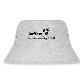 Coffee because adulting is hard - Stanley/Stella Recycled Bucket Hat - heather grey - Front