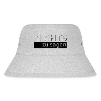 NICHTS zu sagen - Stanley/Stella recycelter Bucket Hat - Grau meliert - Vorne