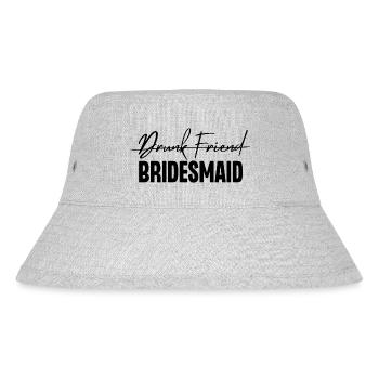 Drunk Friend Bridesmaid - Stanley/Stella Recycled Bucket Hat - heather grey - Front