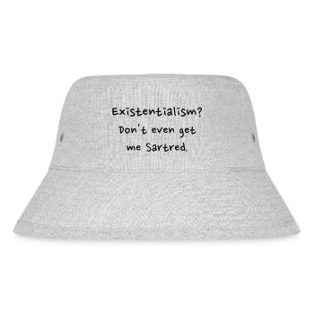 Existentialism? Don't even get me sartred. - Stanley/Stella Recycled Bucket Hat - heather grey - Front