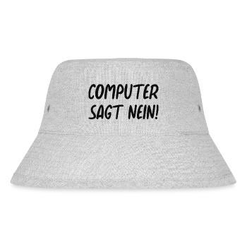Computer sagt nein! Lustiger Serien Fan - Stanley/Stella recycelter Bucket Hat - Grau meliert - Vorne
