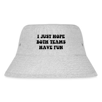 Ich hoffe nur, dass beide Teams lustige, lustige Sprüche haben - Stanley/Stella recycelter Bucket Hat - Grau meliert - Vorne