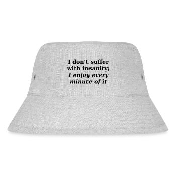 I don't suffer with insanity slogan - Stanley/Stella Recycled Bucket Hat - heather grey - Front
