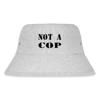 NOT A COP - Stanley/Stella Recycled Bucket Hat - heather grey - Front