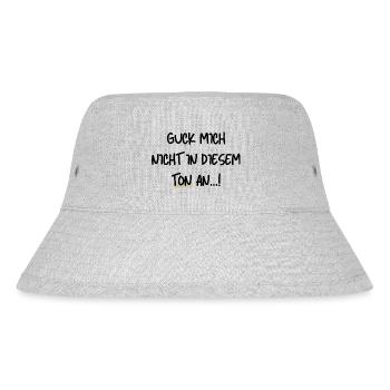 Guck mich nicht in diesem Ton an - Stanley/Stella recycelter Bucket Hat - Grau meliert - Vorne