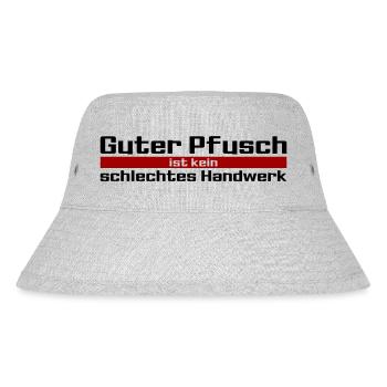 Guter Pfusch ist kein schlechtes Handwerk - Stanley/Stella recycelter Bucket Hat - Grau meliert - Vorne