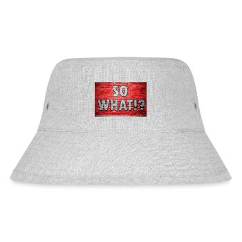 So What!? Graffiti - Stanley/Stella Recycled Bucket Hat - heather grey - Front