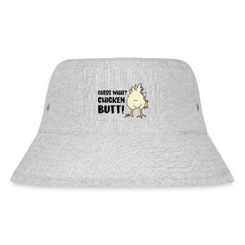 Guess What? Chicken Butt! - Stanley/Stella Recycled Bucket Hat - heather grey - Front