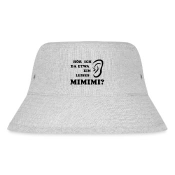 Hör ich da etwa ein leises Mimimi rumheulen Spruc - Stanley/Stella recycelter Bucket Hat - Grau meliert - Vorne