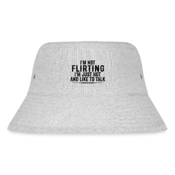 I'm Not Flirting I'm Just Hot And Like To Talk - Stanley/Stella Recycled Bucket Hat - heather grey - Front