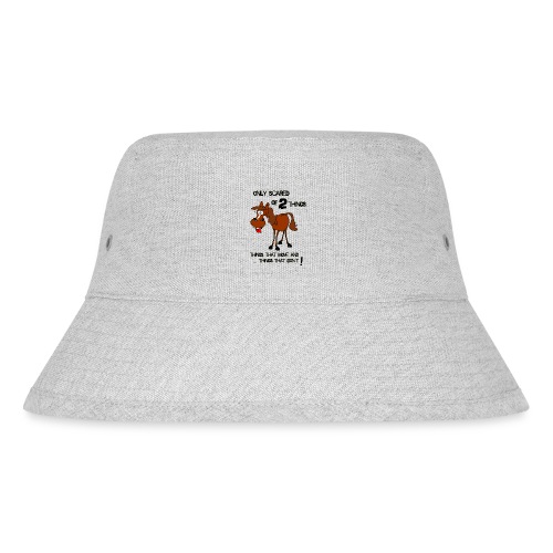 only scared of 2 things - Stanley/Stella Bucket Hat