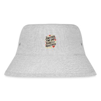 Another Fine Day Ruined By Adulthood Sarcasm - Stanley/Stella Recycled Bucket Hat - heather grey - Front