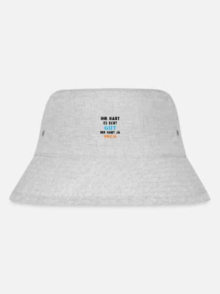 Ihr habt Es Gut Ihr Habt Ja Mich - Stanley/Stella recycelter Bucket Hat - Grau meliert