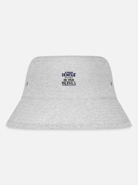 Dentist Dentist Dentist Nerves Gift - Stanley/Stella Recycled Bucket Hat - heather grey