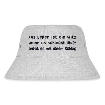 Das Leben ist ein Witz I Cooler Spruch - Stanley/Stella recycelter Bucket Hat - Grau meliert - Vorne