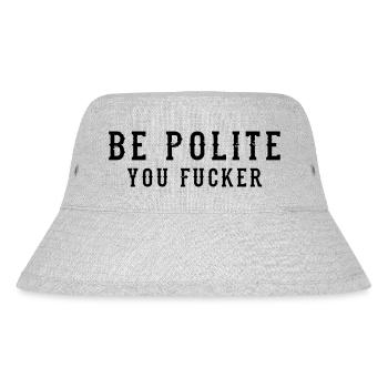 Be Polite - You Fucker - Stanley/Stella recycelter Bucket Hat - Grau meliert - Vorne