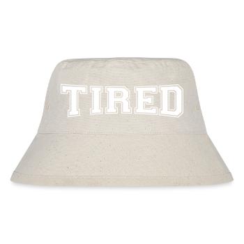 tired - Stanley/Stella Recycled Bucket Hat - natural - Front