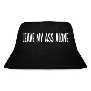 LEAVE MY ASS ALONE - Stanley/Stella recycelter Bucket Hat - Schwarz - Vorne