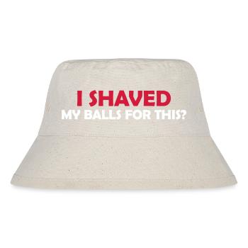I shaved my balls - Stanley/Stella recycelter Bucket Hat - Naturweiß - Vorne