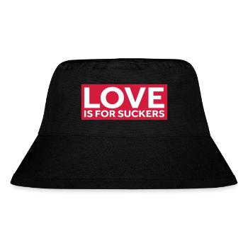 LOVE IS FOR SUCKERS - Stanley/Stella Recycled Bucket Hat - black - Front