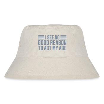 to act my age - Stanley/Stella recycelter Bucket Hat - Naturweiß - Vorne