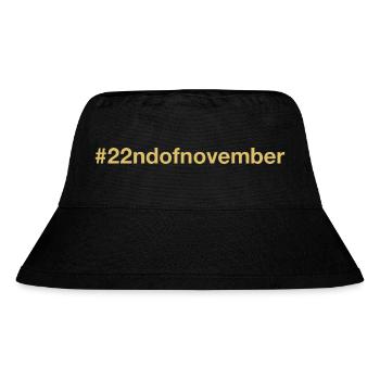 born on November 22 Birthday birthday - Stanley/Stella Recycled Bucket Hat - black - Front