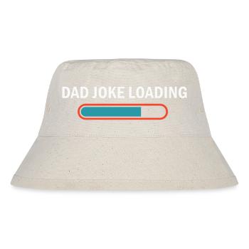Papa Blague Chargement Drôle Fête des Pères Humour Mauvais Jeu de mots - Bob recyclé Stanley/Stella - blanc naturel - Devant