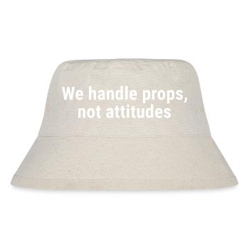 Wir kümmern uns um Requisiten, nicht um Haltungen Weiß - Stanley/Stella recycelter Bucket Hat - Naturweiß - Vorne