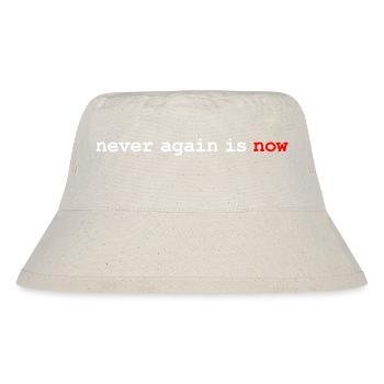 never again is now - Stanley/Stella recycelter Bucket Hat - Naturweiß - Vorne
