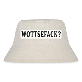 Wottsefack WTF - Stanley/Stella recycelter Bucket Hat - Naturweiß - Vorne