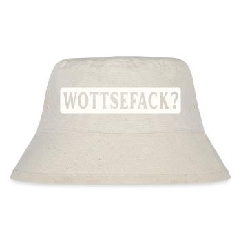 Wottsefack! WTF - Stanley/Stella recycelter Bucket Hat - Naturweiß - Vorne