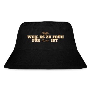 Coffee because it's too early for wine - Stanley/Stella Recycled Bucket Hat - black - Front